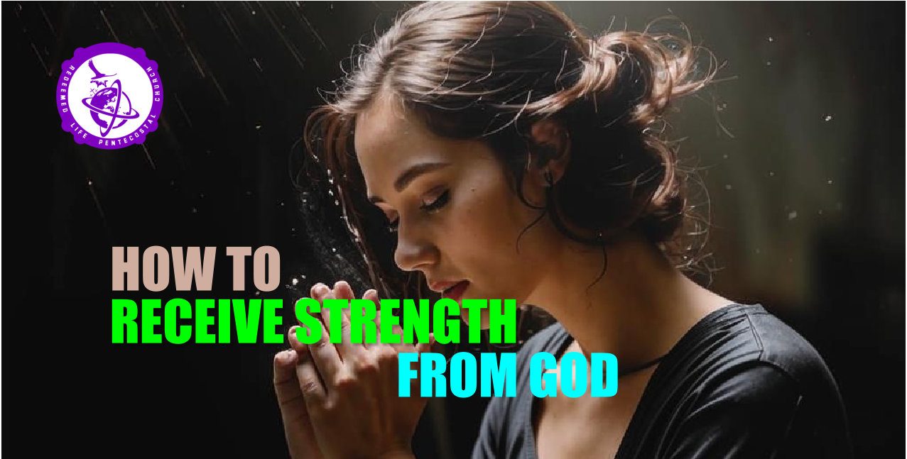 How to receive strength from God